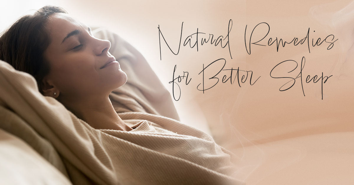 Natural Remedies for Better Sleep
