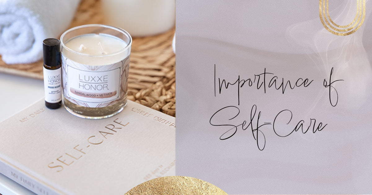 the Importance of self care - Luxxe Honor sandalwood product