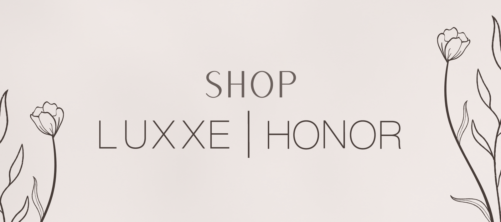 shop luxxe honor products