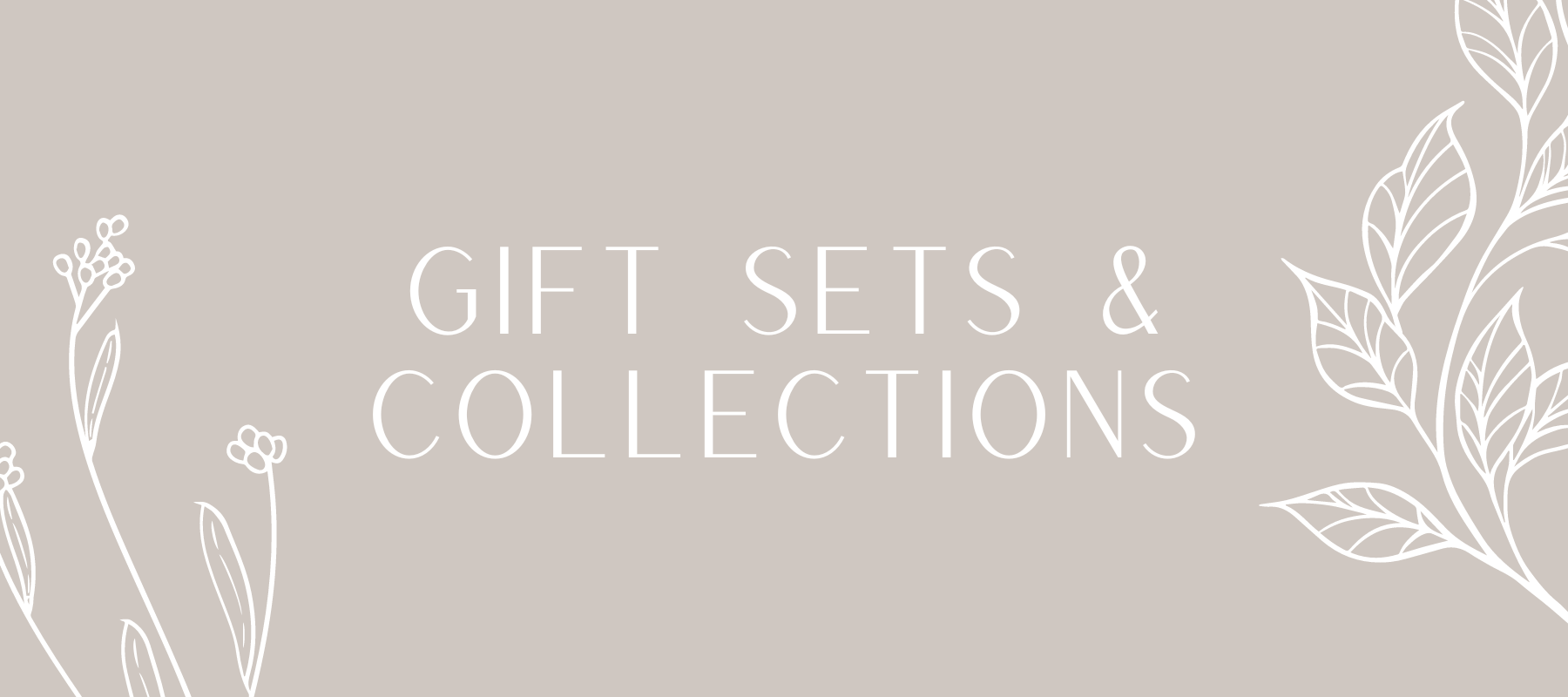 Gift Sets and Collections